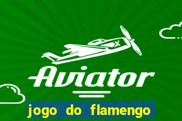 jogo do flamengo ao vivo multicanais